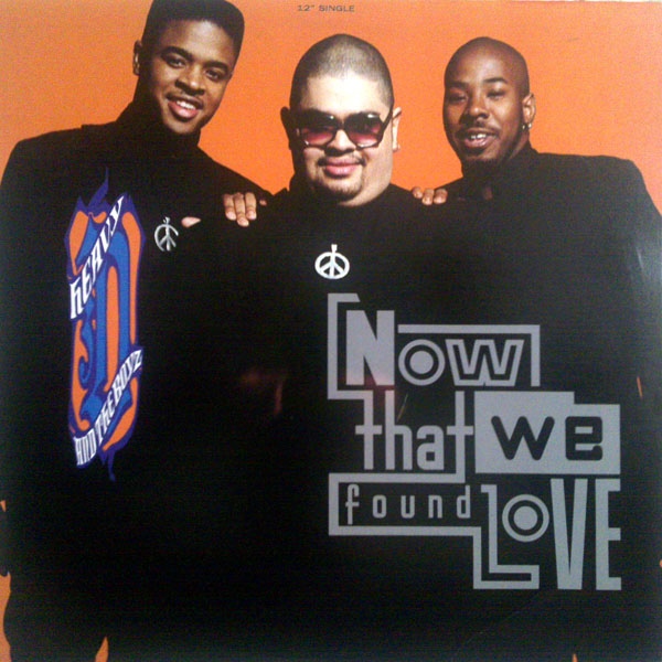 Heavy D & The Boyz / Now That We Found Love